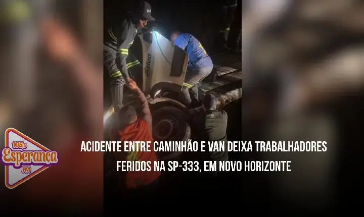 Acidente entre caminhão e van deixa trabalhadores feridos na SP-333, em Novo Horizonte