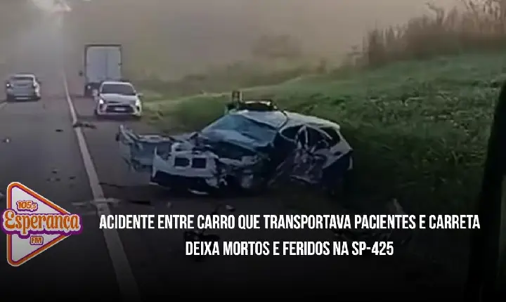 Acidente entre carro que transportava pacientes e carreta deixa mortos e feridos na SP-425
