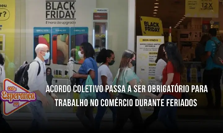 Acordo coletivo passa a ser obrigatório para trabalho no comércio durante feriados