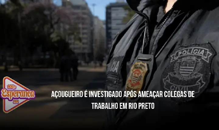 Açougueiro é investigado após ameaçar colegas de trabalho em Rio Preto