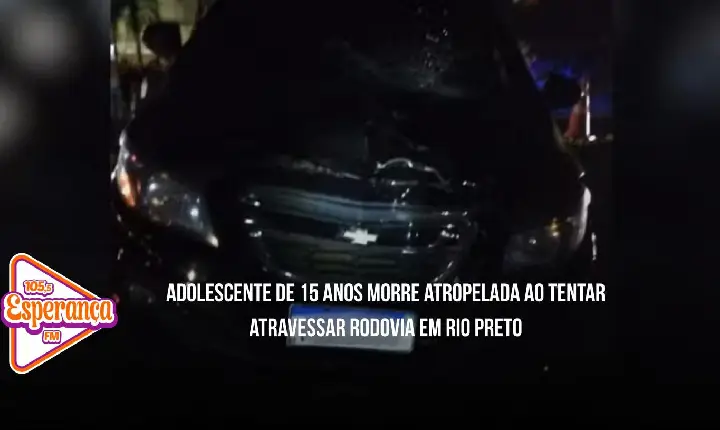 Adolescente de 15 anos morre atropelada ao tentar atravessar rodovia em Rio Preto
