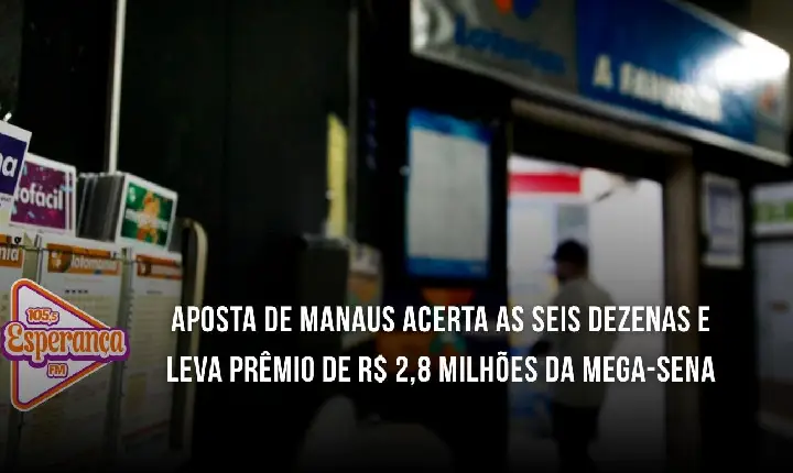 Aposta de Manaus acerta as seis dezenas e leva prêmio de R$ 2,8 milhões da Mega-Sena