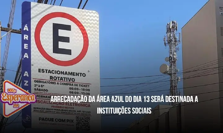 Arrecadação da Área Azul do dia 13 será destinada a instituições sociais