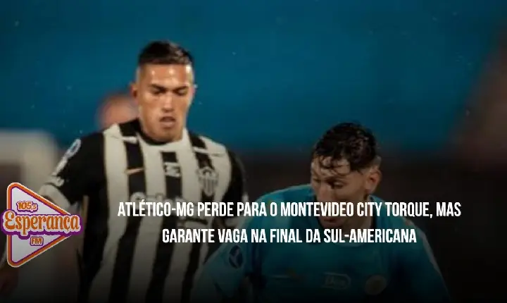 Atlético-MG perde para o Montevideo City Torque, mas garante vaga na final da Sul-Americana