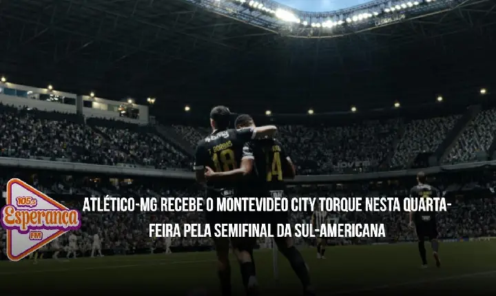 Atlético-MG recebe o Montevideo City Torque nesta quarta-feira pela semifinal da Sul-Americana