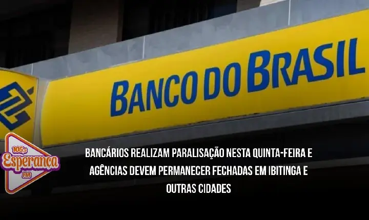 Bancários realizam paralisação nesta quinta-feira e agências devem permanecer fechadas em Ibitinga e outras cidades