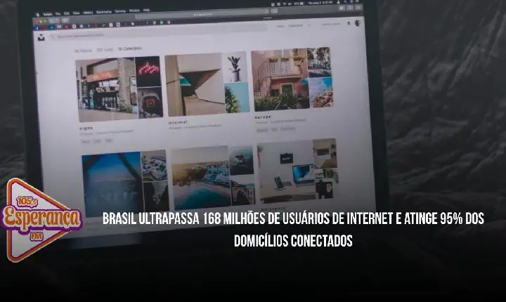 Brasil ultrapassa 168 milhões de usuários de internet e atinge 95% dos domicílios conectados