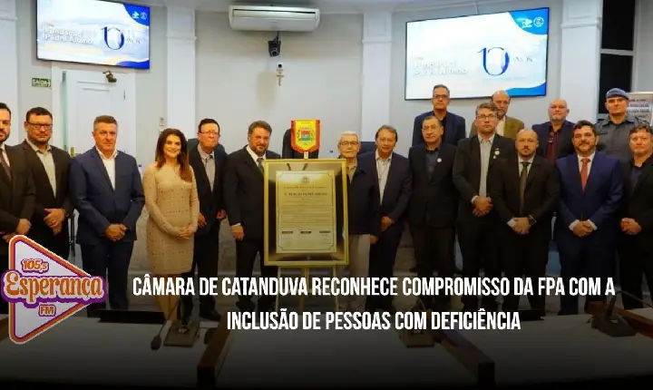 Câmara de Catanduva reconhece compromisso da FPA com a inclusão de pessoas com deficiência