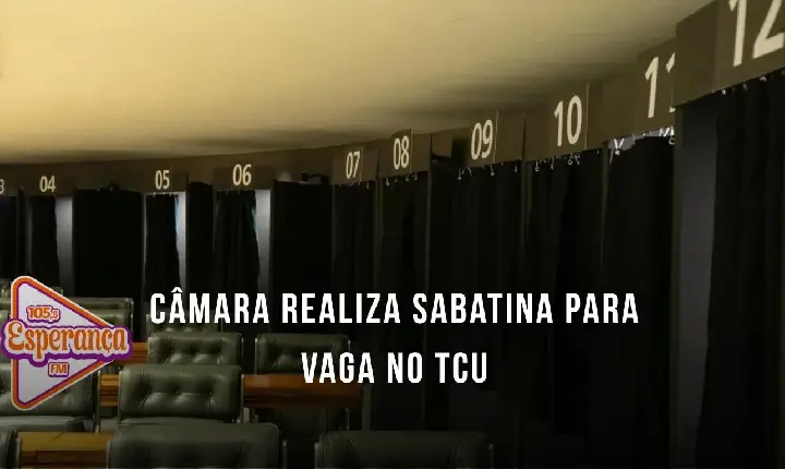 Câmara realiza sabatina para vaga no TCU