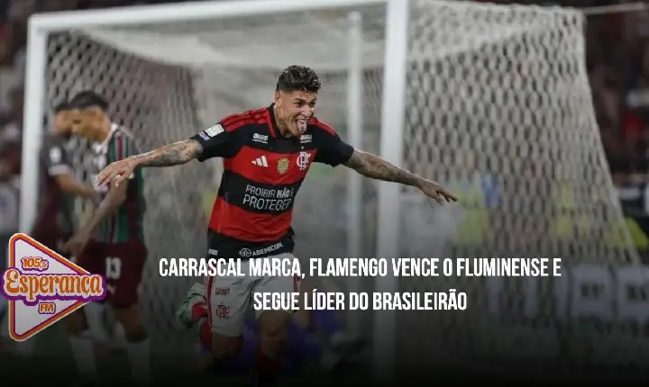 Carrascal marca, Flamengo vence o Fluminense e segue líder do Brasileirão