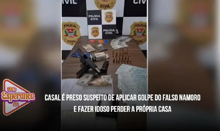 Casal é preso suspeito de aplicar golpe do falso namoro e fazer idoso perder a própria casa
