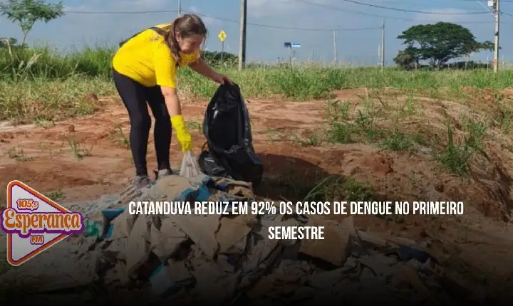 Catanduva reduz em 92% os casos de dengue no primeiro semestre
