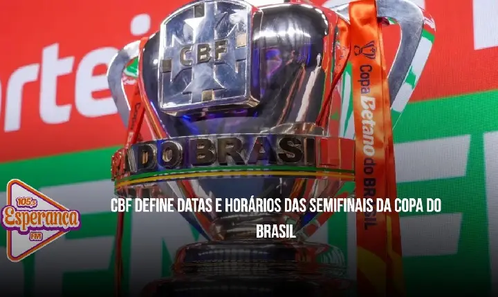 CBF define datas e horários das semifinais da Copa do Brasil