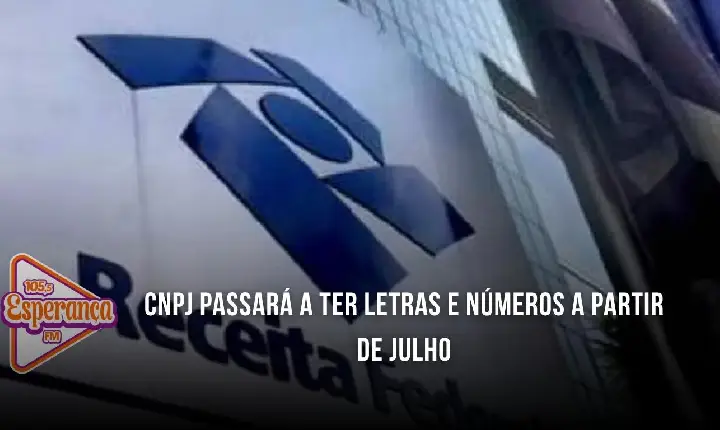CNPJ passará a ter letras e números a partir de julho
