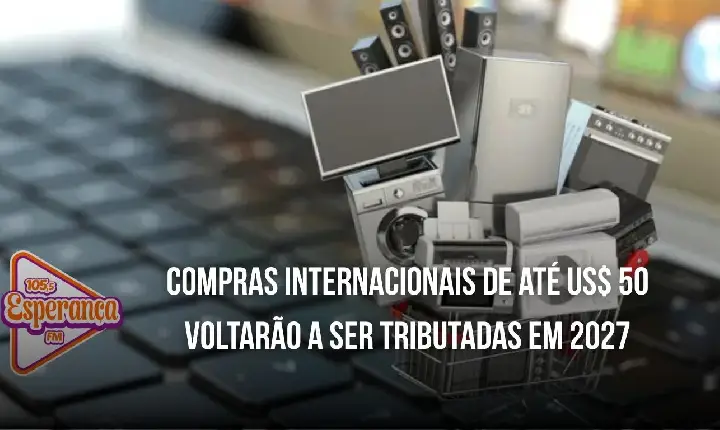 Compras internacionais de até US$ 50 voltarão a ser tributadas em 2027