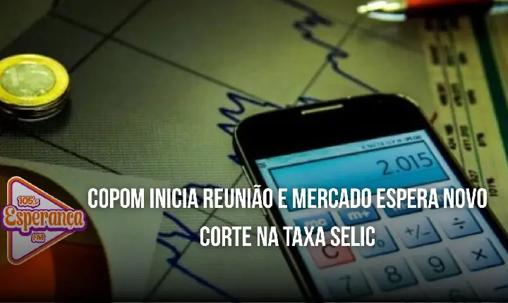 Copom inicia reunião e mercado espera novo corte na taxa Selic