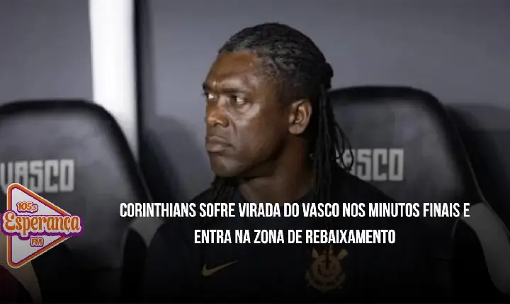 Corinthians sofre virada do Vasco nos minutos finais e entra na zona de rebaixamento