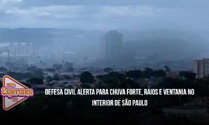 Defesa Civil alerta para chuva forte, raios e ventania no interior de São Paulo