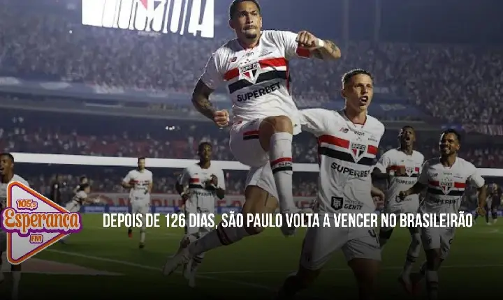 Depois de 126 dias, São Paulo volta a vencer no Brasileirão