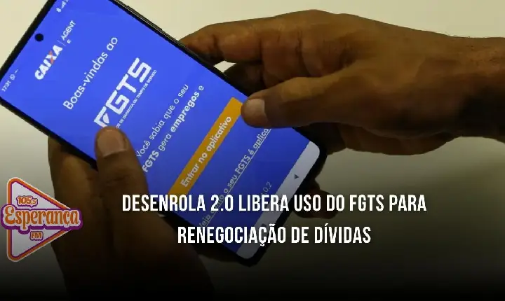 Desenrola 2.0 libera uso do FGTS para renegociação de dívidas