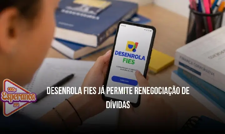 Desenrola Fies já permite renegociação de dívidas