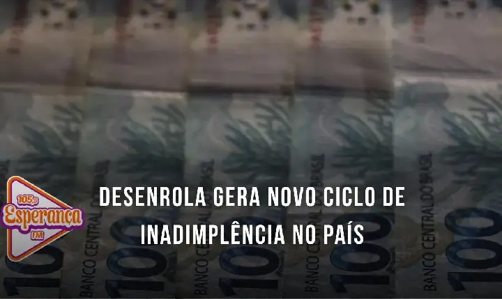 Desenrola gera novo ciclo de inadimplência no país