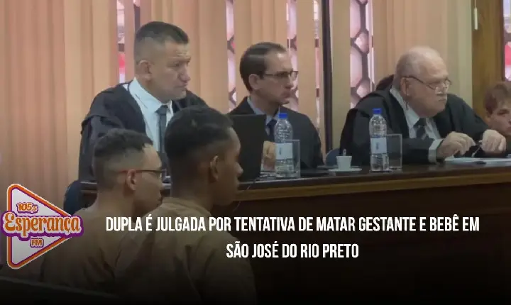 Dupla é julgada por tentativa de matar gestante e bebê em São José do Rio Preto