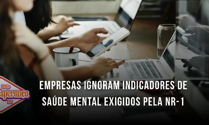 Empresas ignoram indicadores de saúde mental exigidos pela NR-1