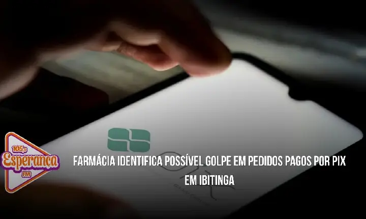 Farmácia identifica possível golpe em pedidos pagos por Pix em Ibitinga