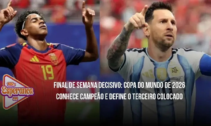 Final de semana decisivo: Copa do Mundo de 2026 conhece campeão e define o terceiro colocado