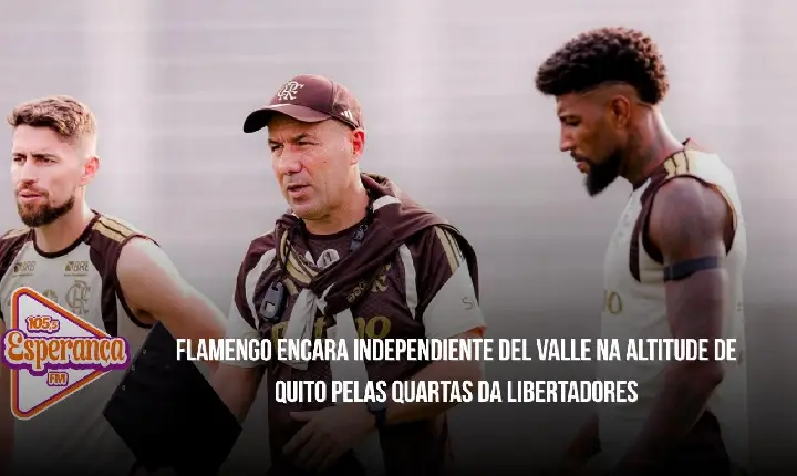 Flamengo encara Independiente del Valle na altitude de Quito pelas quartas da Libertadores