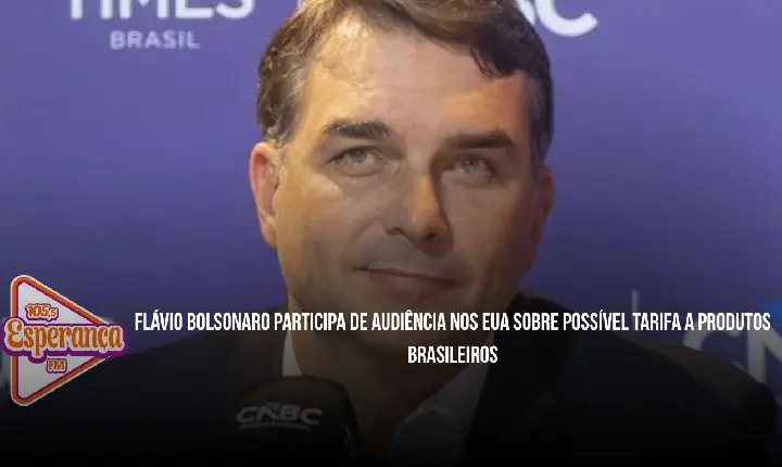 Flávio Bolsonaro participa de audiência nos EUA sobre possível tarifa a produtos brasileiros