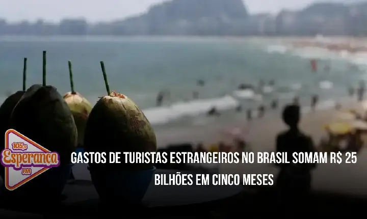 Gastos de turistas estrangeiros no Brasil somam R$ 25 bilhões em cinco meses