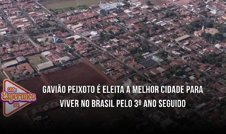 Gavião Peixoto é eleita a melhor cidade para viver no Brasil pelo 3º ano seguido