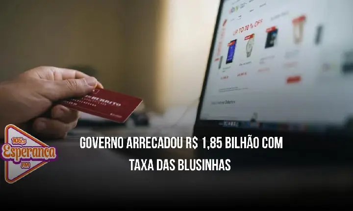 Governo arrecadou R$ 1,85 bilhão com taxa das blusinhas