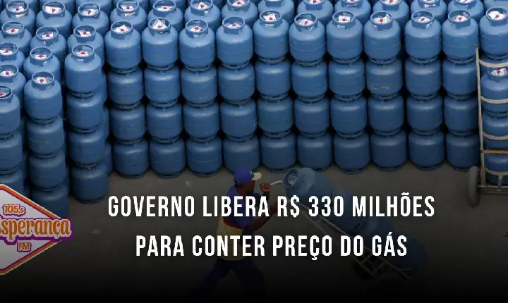 Governo libera R$ 330 milhões para conter preço do gás