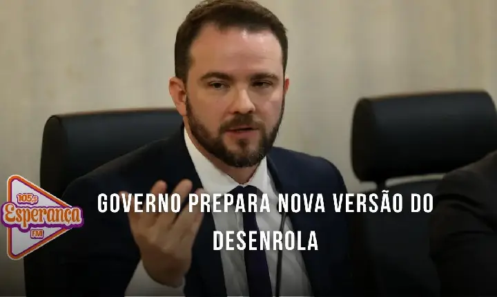 Governo prepara nova versão do Desenrola