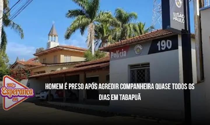 Homem é preso após agredir companheira quase todos os dias em Tabapuã