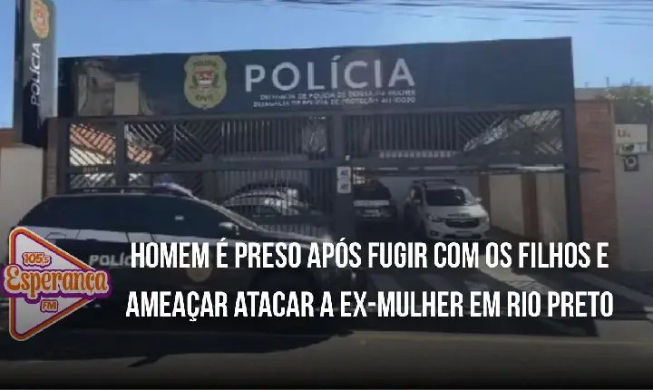 Homem é preso após fugir com os filhos e ameaçar atacar a ex-mulher em Rio Preto