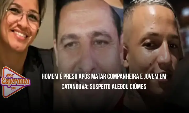 Homem é preso após matar companheira e jovem em Catanduva; suspeito alegou ciúmes