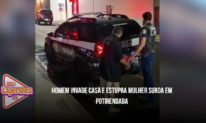Homem invade casa e estupra mulher surda em Potirendaba