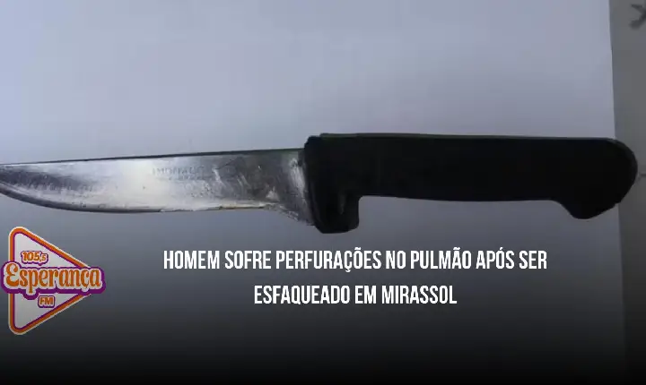 Homem sofre perfurações no pulmão após ser esfaqueado em Mirassol