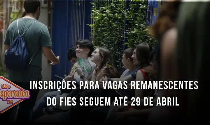 Inscrições para vagas remanescentes do Fies seguem até 29 de abril