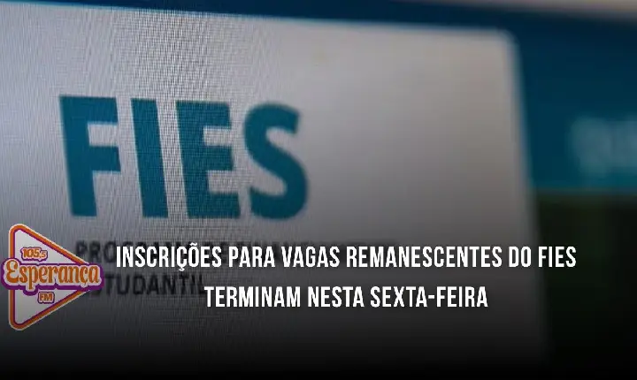 Inscrições para vagas remanescentes do Fies terminam nesta sexta-feira
