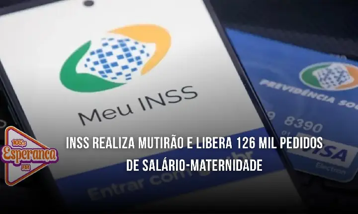INSS realiza mutirão e libera 126 mil pedidos de salário-maternidade