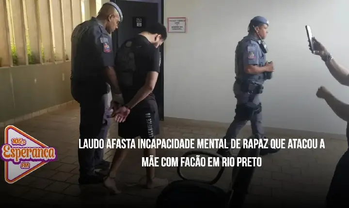 Laudo afasta incapacidade mental de rapaz que atacou a mãe com facão em Rio Preto