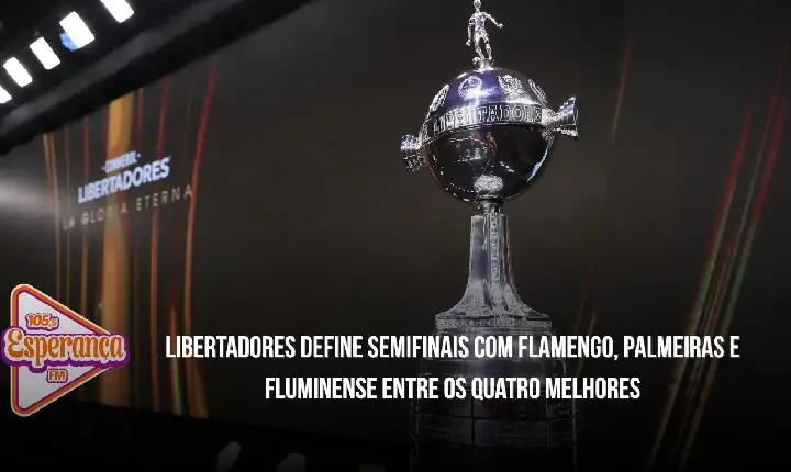 Libertadores define semifinais com Flamengo, Palmeiras e Fluminense entre os quatro melhores
