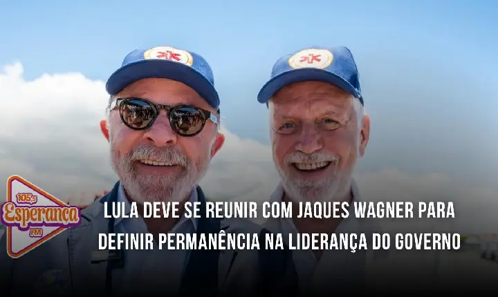 Lula deve se reunir com Jaques Wagner para definir permanência na liderança do governo