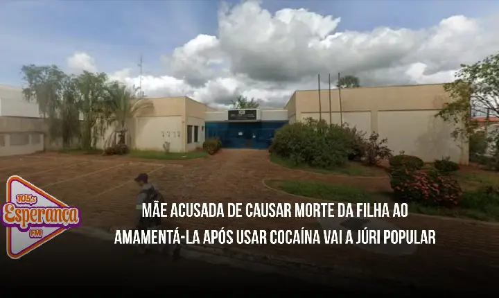 Mãe acusada de causar morte da filha ao amamentá-la após usar cocaína vai a júri popular