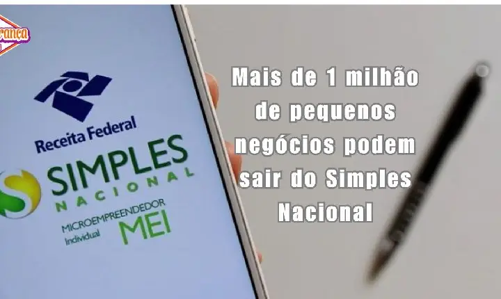 Mais de 1 milhão de pequenos negócios podem sair do Simples Nacional.